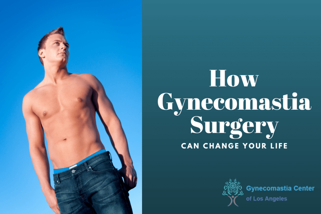 Gynecomastia Surgery In Near Los Angeles Gynecomastia La Center