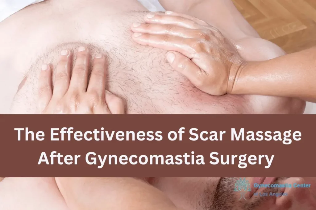 Scar Massaging After Gynecomastia Surgery