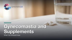 Gynecomastia and Supplements: What You Should Know