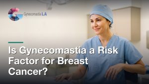 Is Gynecomastia a Risk Factor for Breast Cancer?