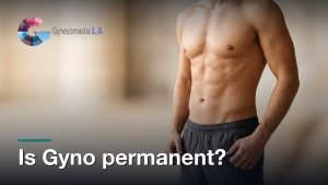 Is Gyno permanent?