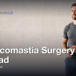 Gynecomastia Surgery Abroad: What to Know First, Gynecomastia Centers of Los Angeles